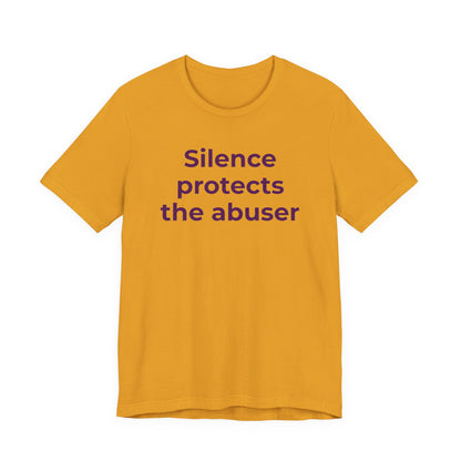 Domestic Violence Awareness T-Shirt - Silence Protects the Abuser - Wear What You Stand For Products