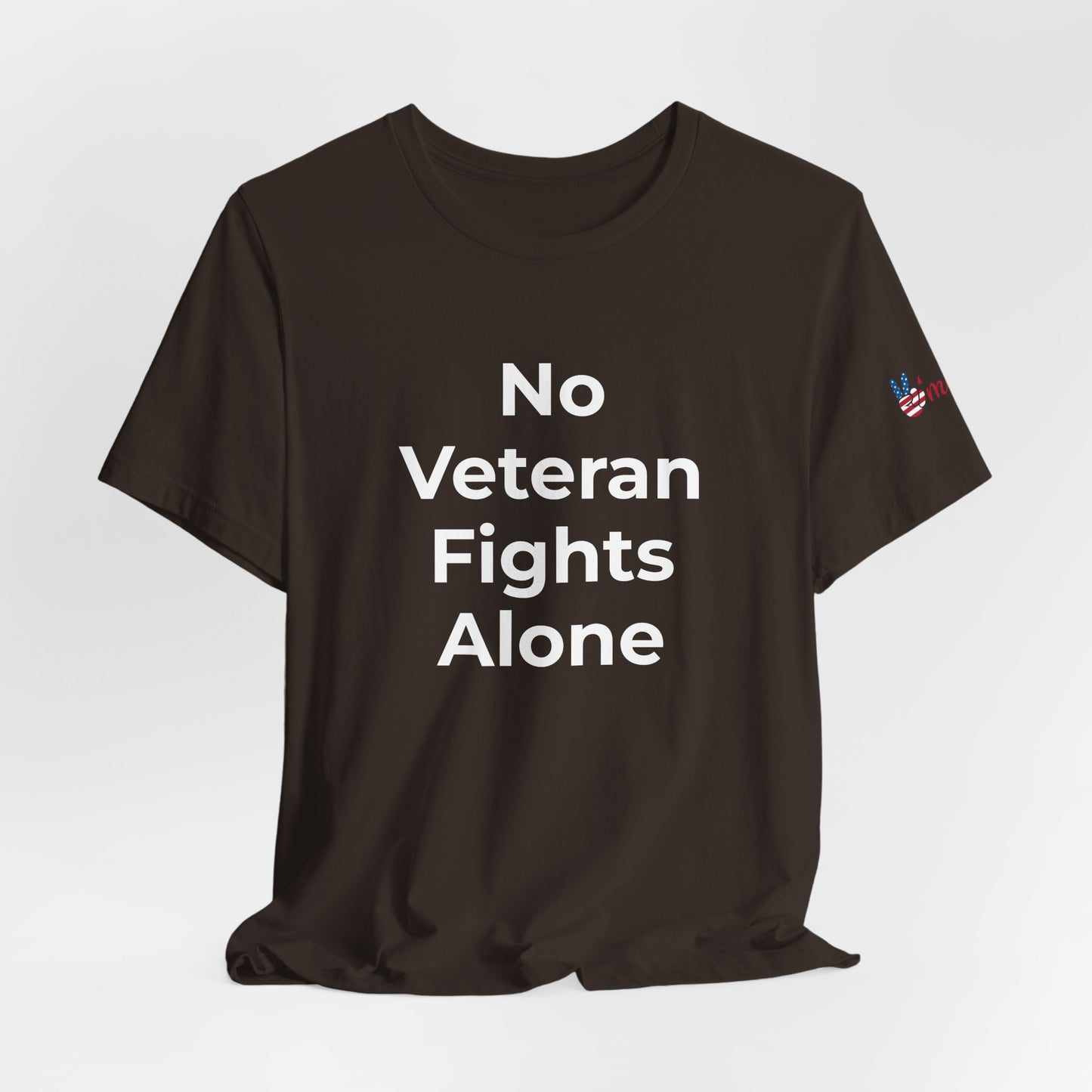 Veteran T-Shirt No Veteran Fights Alone - Wear What You Stand For Products