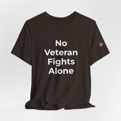 Veteran T-Shirt No Veteran Fights Alone - Wear What You Stand For Products