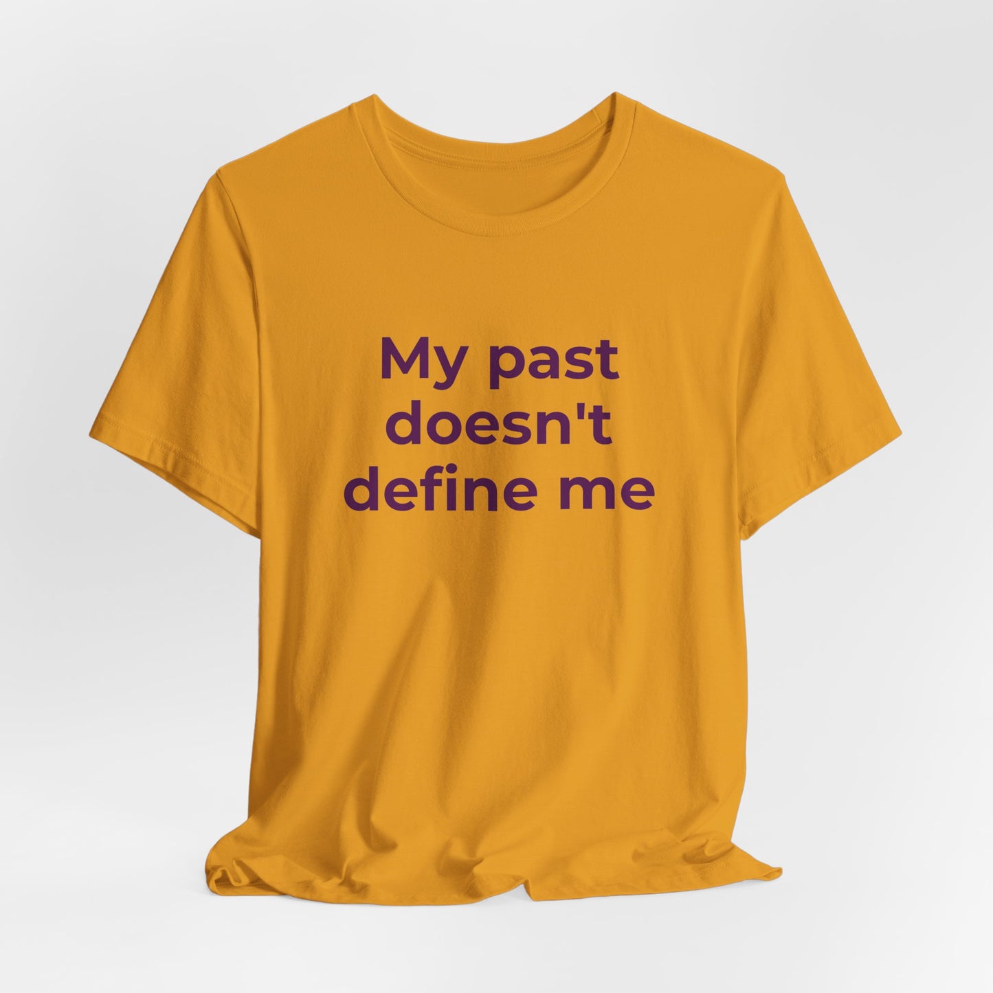 Addiction Awareness - My Past doesn't Define Me - Wear What You Stand For Products