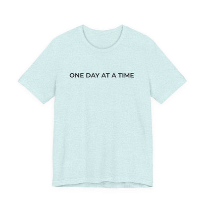 Addiction T-Shirt - One Day at a Time Second Versionn - Wear What You Stand For Products