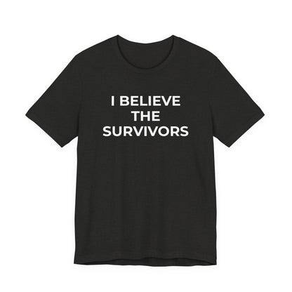 Domestic Violence T-Shirt - I Believe the Survivors - Wear What You Stand For Products