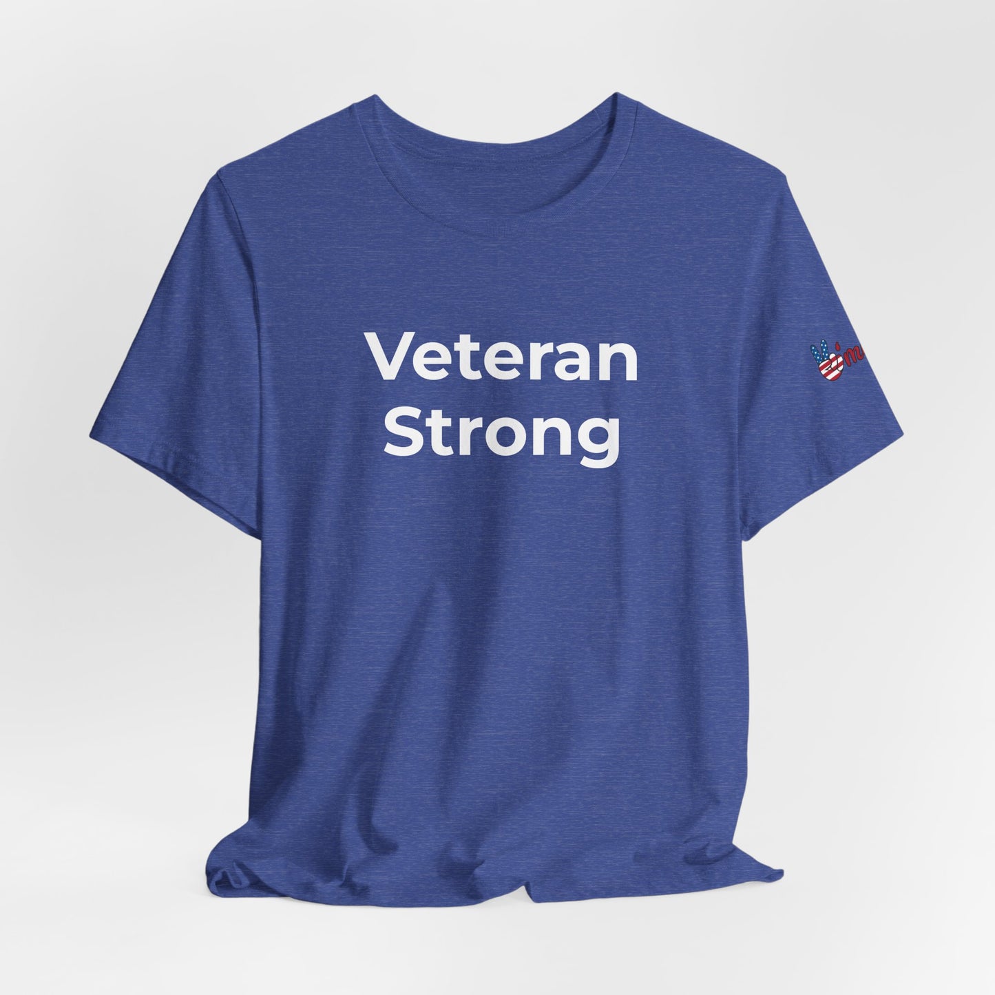Veteran T-Shirt - Veteran Strong - Wear What You Stand For Products
