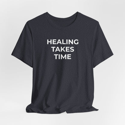 Grief and Loss T-Shirt - Healing Takes Time - Wear What You Stand For Products