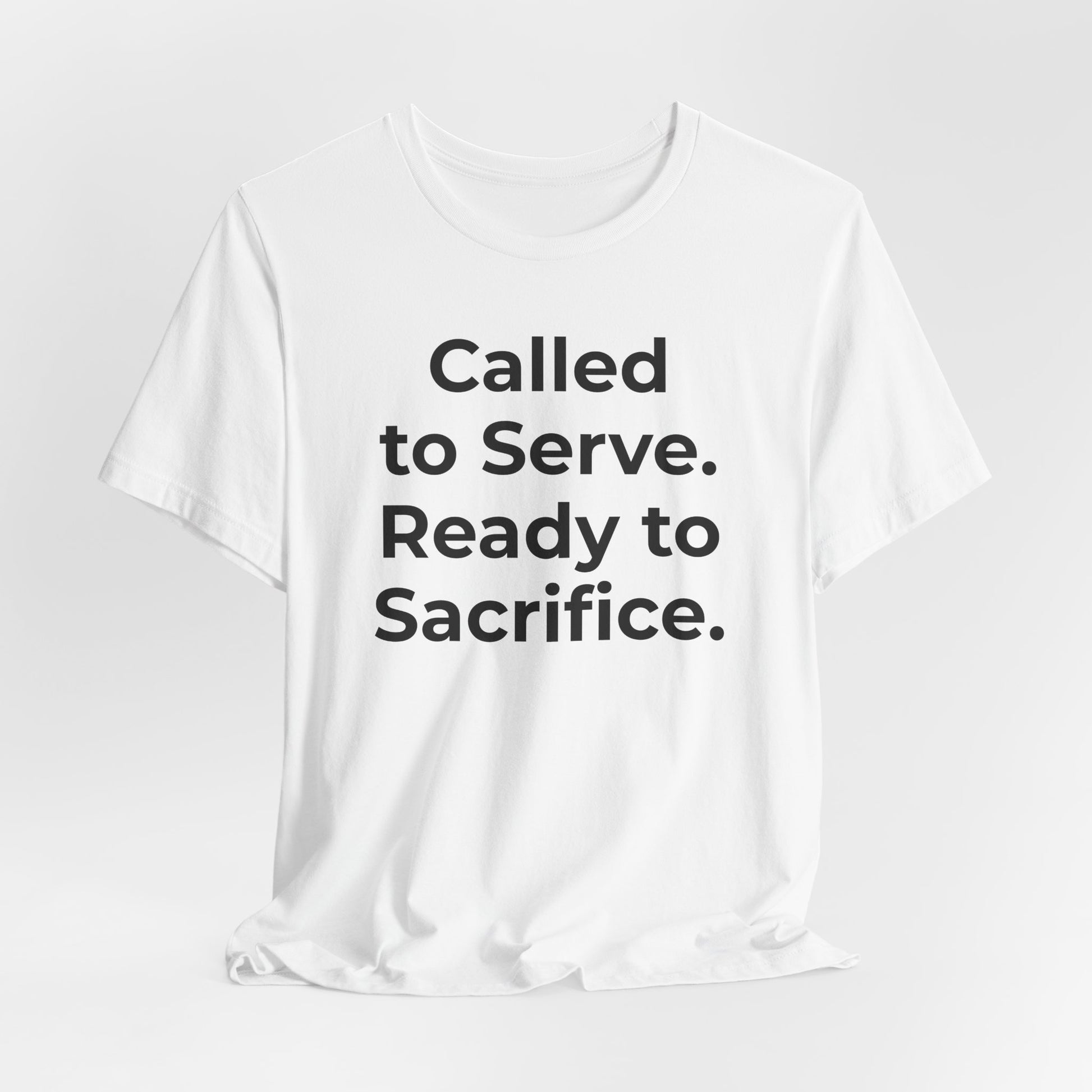 First Responders T-Shirt - Called to Serve. Ready to Sacrifice - Wear What You Stand For Products