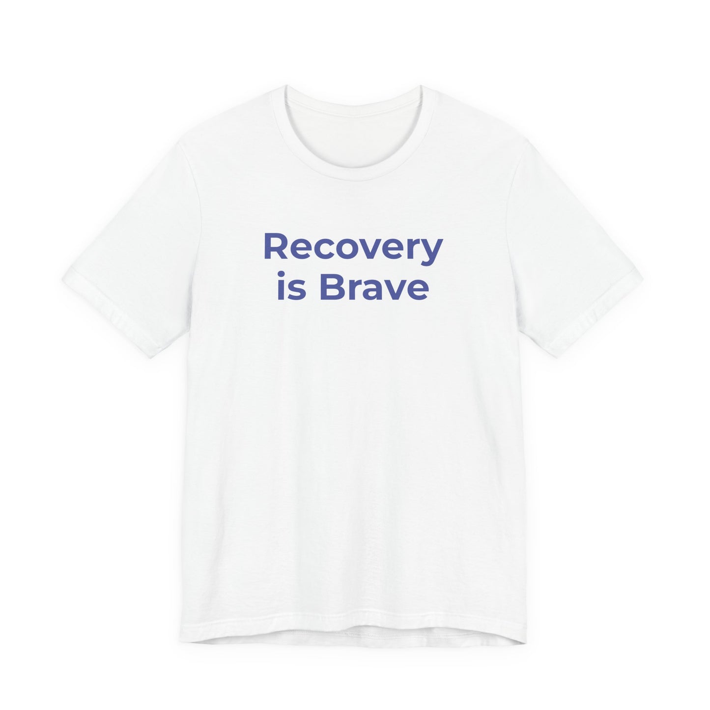 Addiction T-Shirt - Recovery is Brave - Wear What You Stand For Products