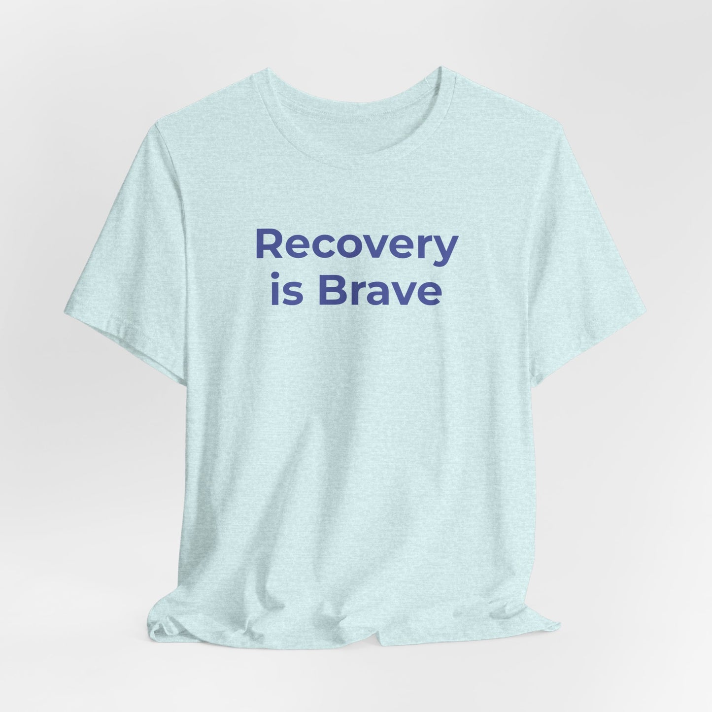 Addiction T-Shirt - Recovery is Brave - Wear What You Stand For Products