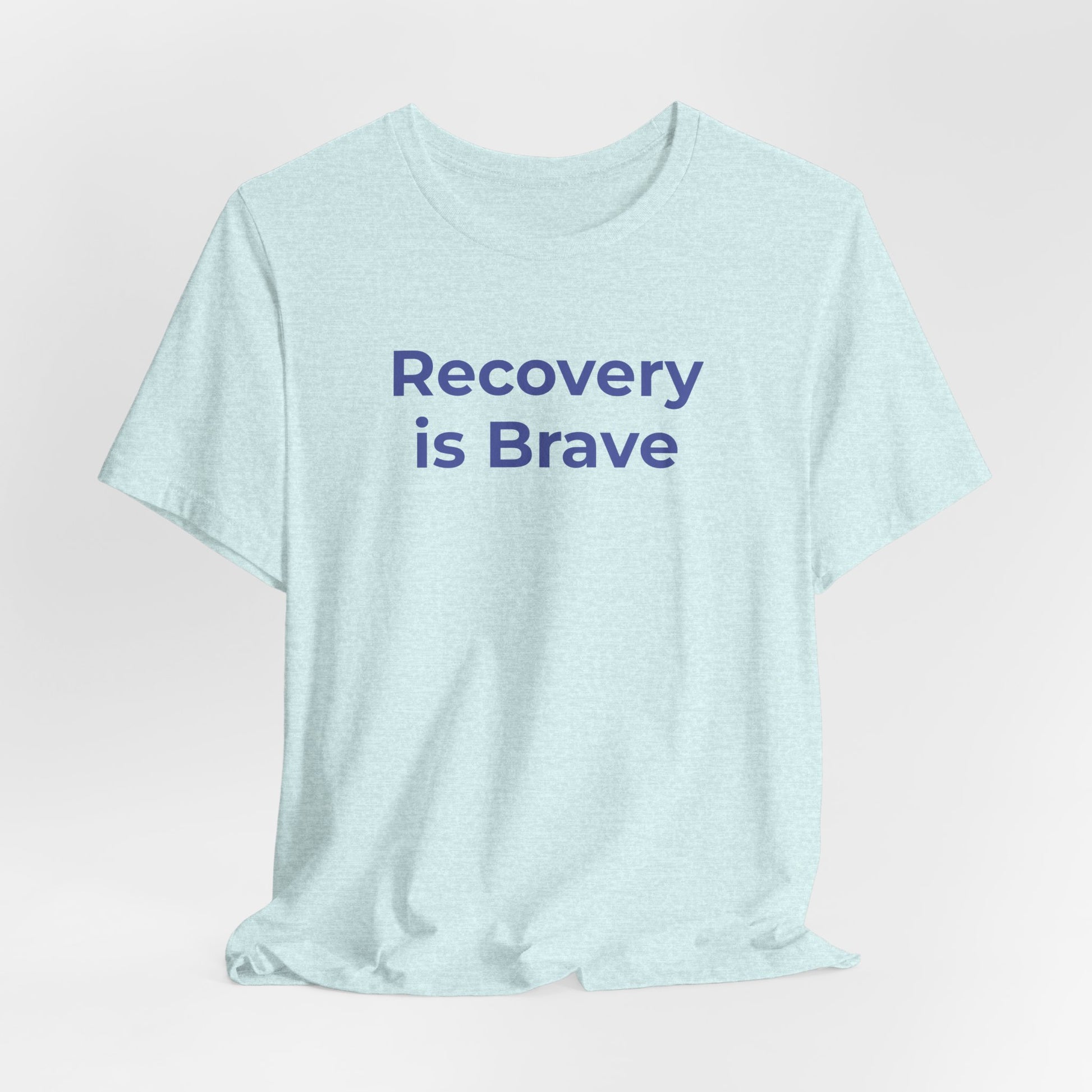 Addiction T-Shirt - Recovery is Brave - Wear What You Stand For Products