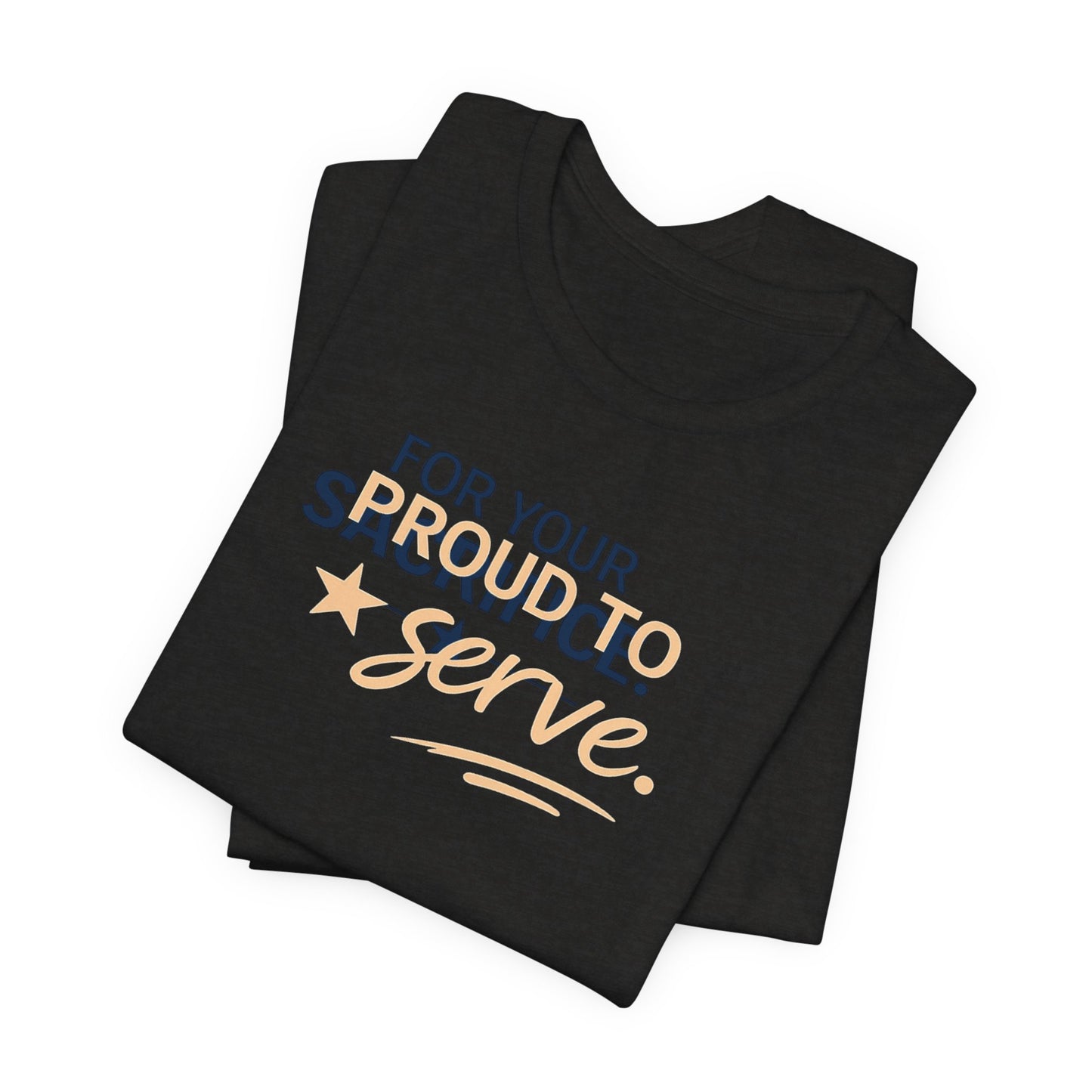 Veterans T-Shirt - Proud to Serve - Wear What You Stand For Products
