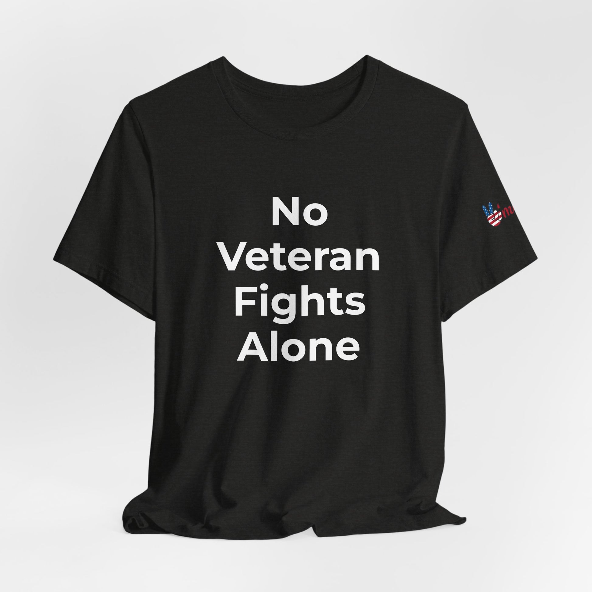 Veteran T-Shirt No Veteran Fights Alone - Wear What You Stand For Products