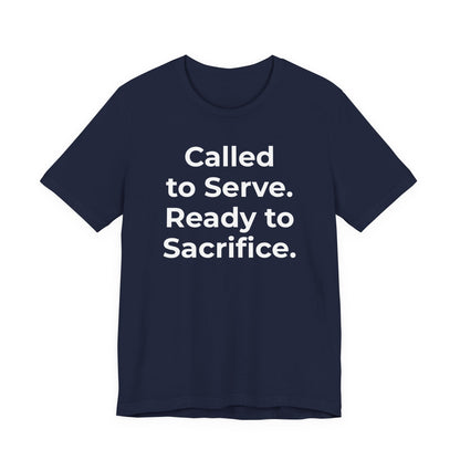 First Responders T-Shirt - Called to Serve. Ready to Sacrifice - Wear What You Stand For Products