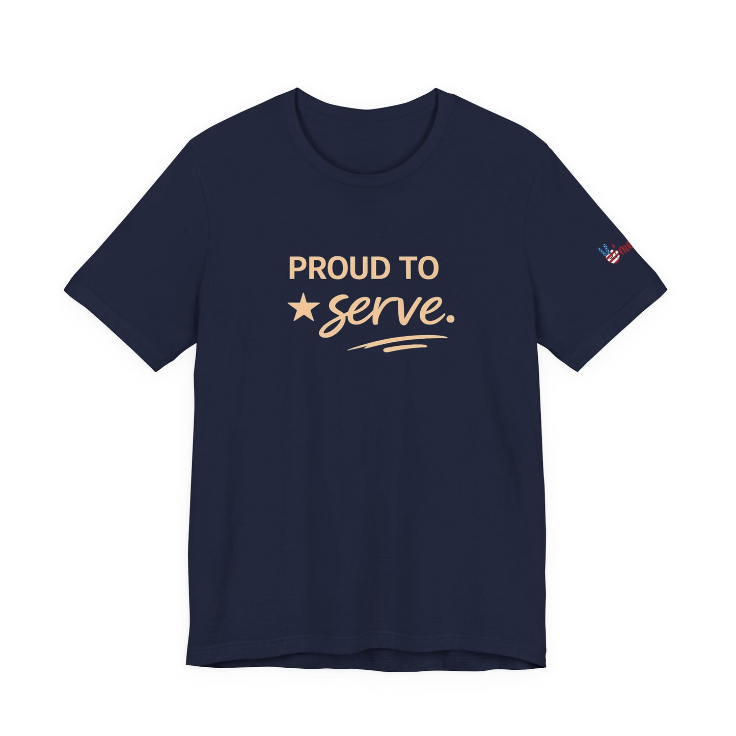 Veterans T-Shirt - Proud to Serve - Wear What You Stand For Products