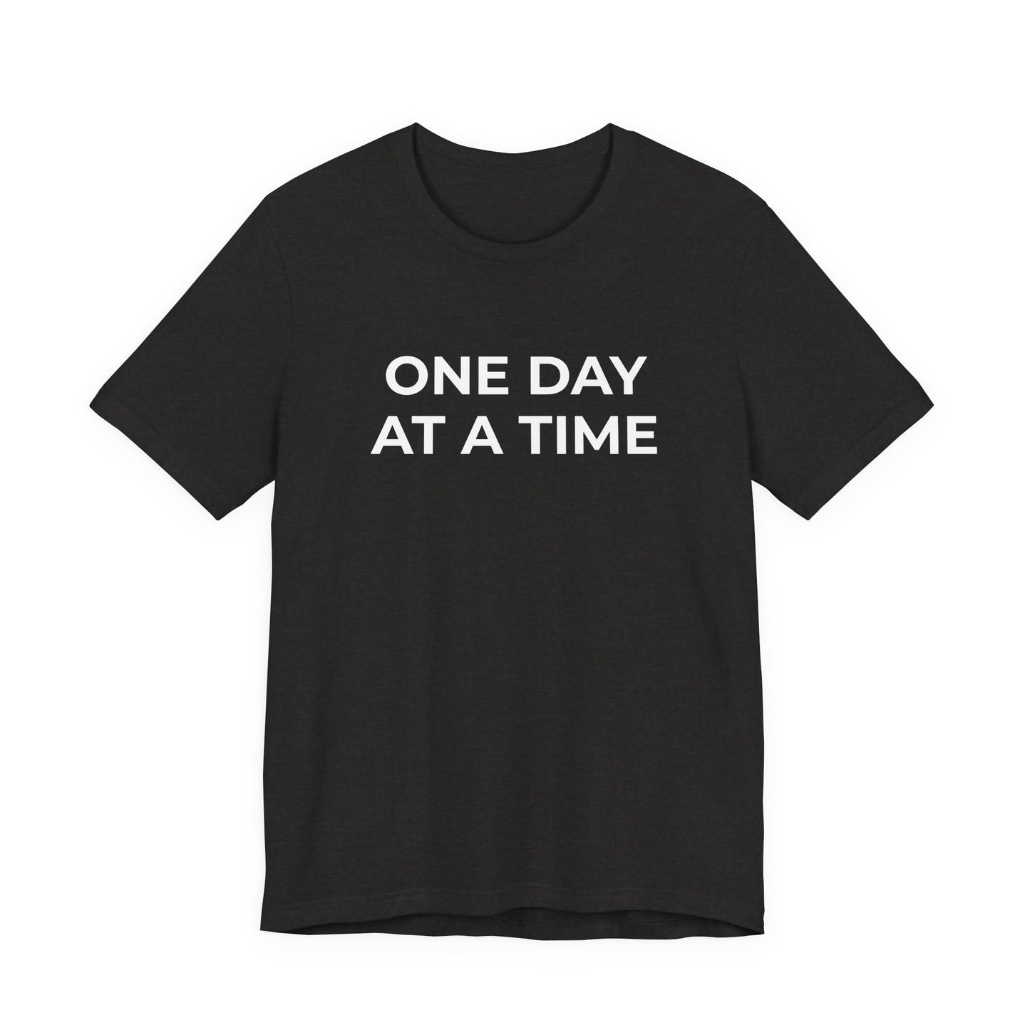 Addiction T-Shirt - One Day at a Time (Second Edition) - Wear What You Stand For Products