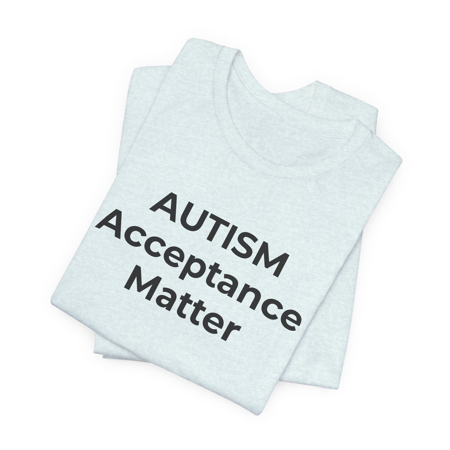 "Autism T-Shirt Acceptance Matters Shirt Support the Spectrum - Wear What You Stand For Products"