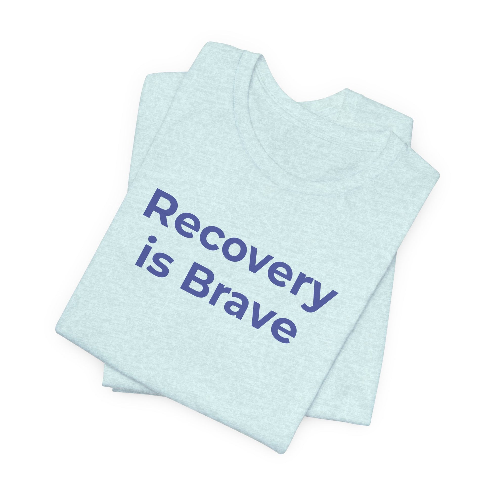 Addiction T-Shirt - Recovery is Brave - Wear What You Stand For Products