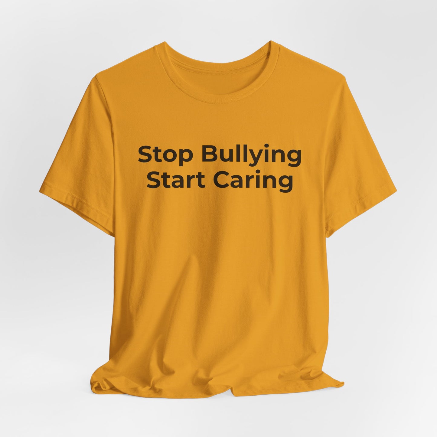 Anti Bullying T-Shirt - Stop Bulling Start Caring - Wear What You Stand For Products