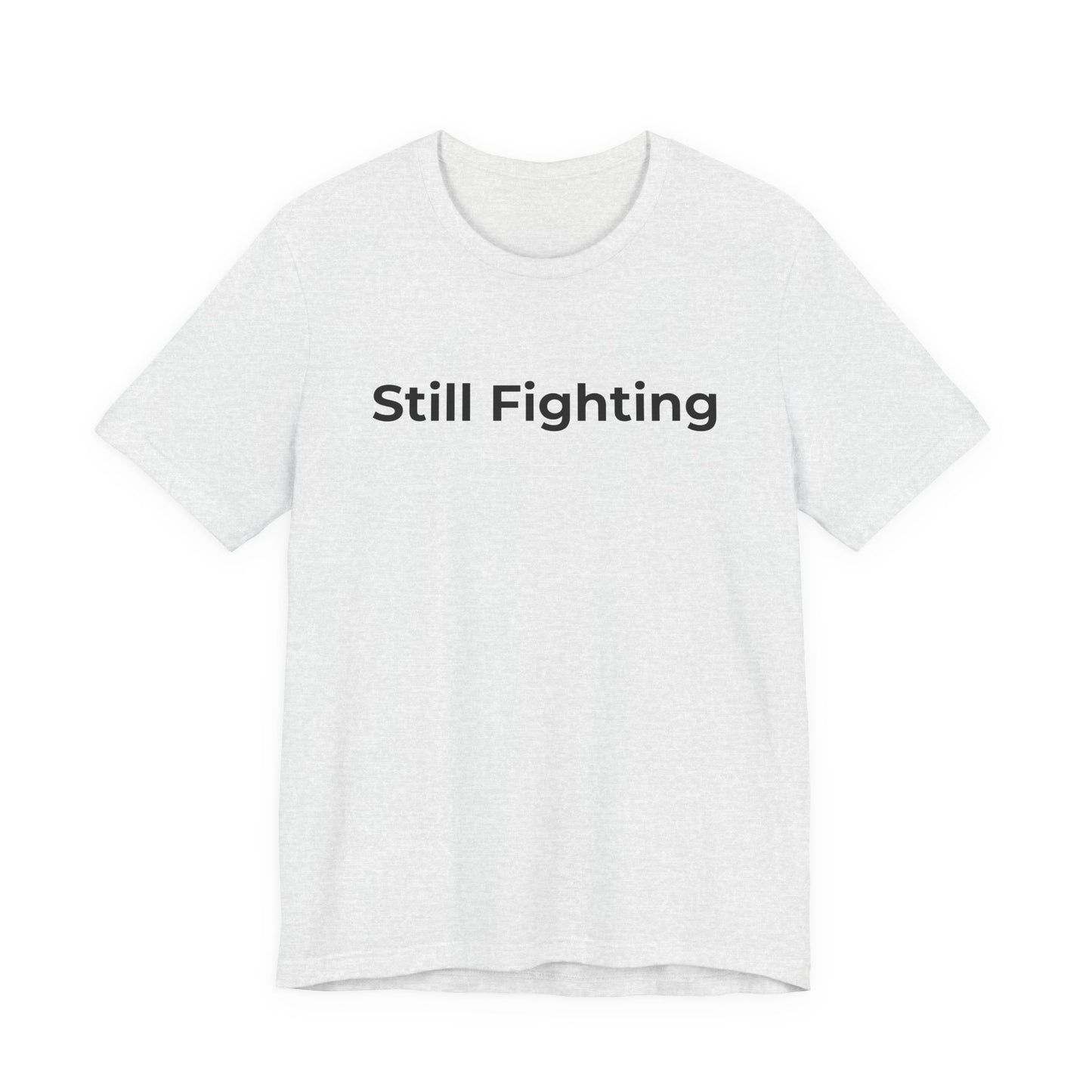 Addiction and Cancer T-Shirt Still Fighting - Wear What You Stand For Products