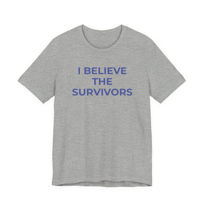 Domestic Violence T-Shirt - I Believe the Survivors - Wear What You Stand For Products