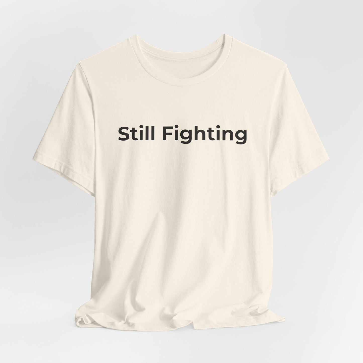 Addiction and Cancer T-Shirt Still Fighting - Wear What You Stand For Products