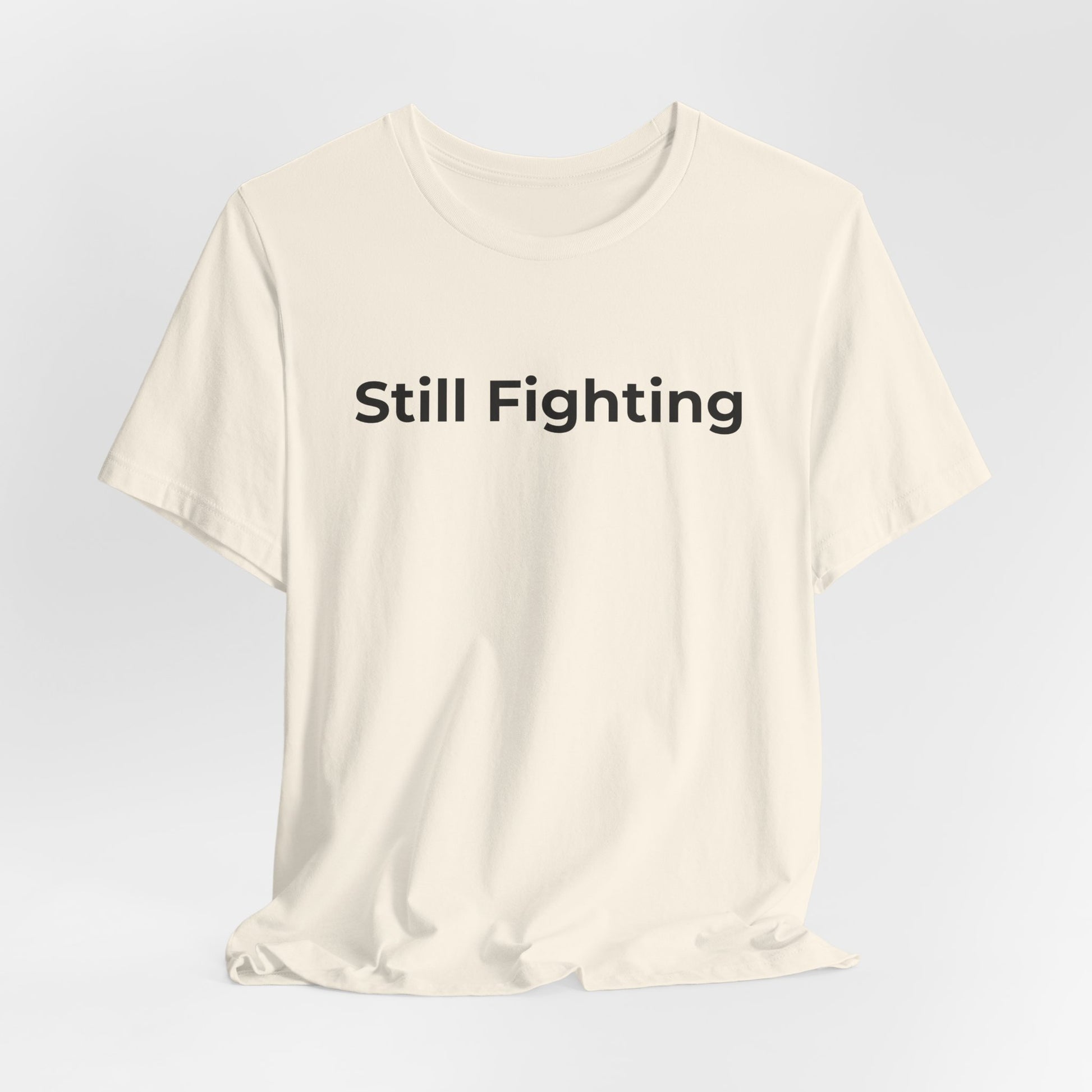 Addiction and Cancer T-Shirt Still Fighting - Wear What You Stand For Products