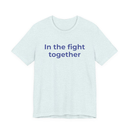 Cancer T-Shirt In the Fight Together - Wear What You Stand For Products