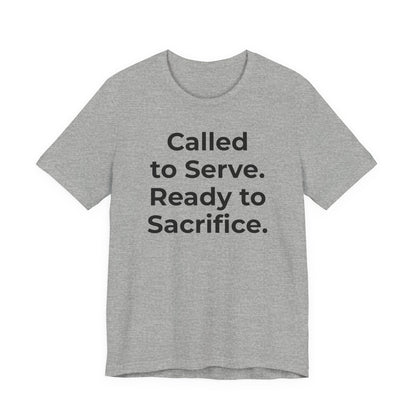 First Responders T-Shirt - Called to Serve. Ready to Sacrifice - Wear What You Stand For Products