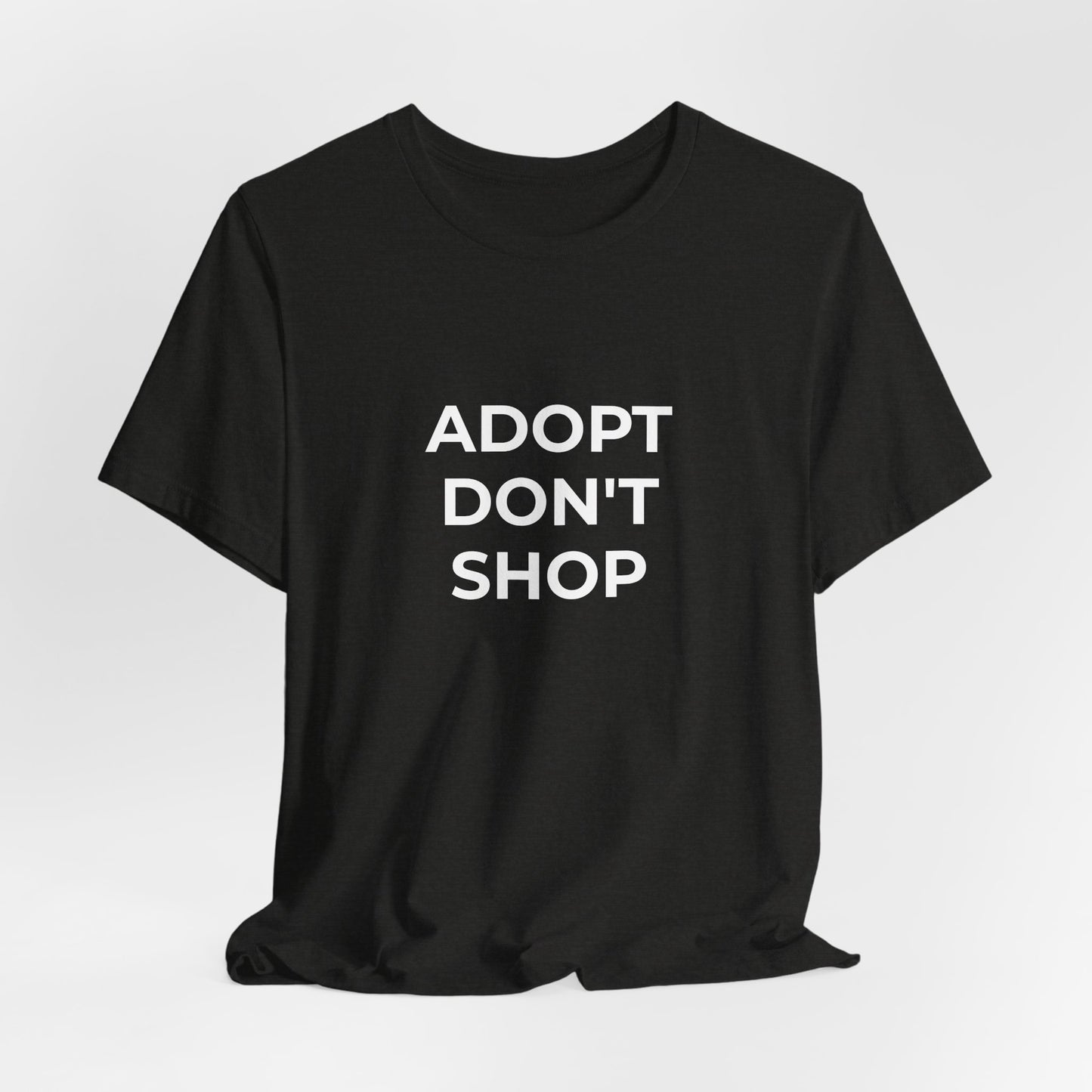 Pet Rescues T-Shirt Adopt Don't Shop - Wear What You Stand For Products