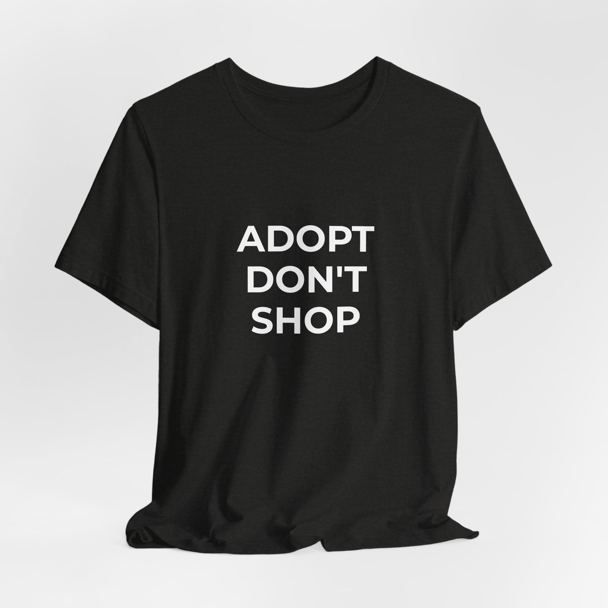 Pet Rescues T-Shirt Adopt Don't Shop - Wear What You Stand For Products