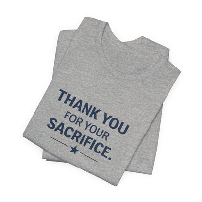 Veterans T-Shirt - Thank You for Your Sacrifice - Wear What You Stand For Products