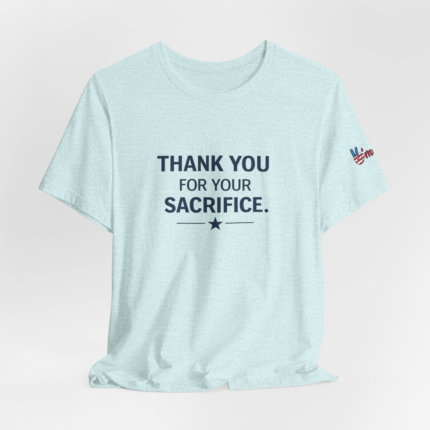 Veterans T-Shirt - Thank You for Your Sacrifice - Wear What You Stand For Products