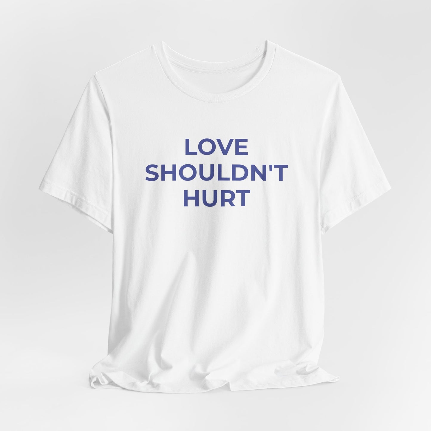 Domestic Violence T-Shirt Love Shouldn't Hurt - Wear What You Stand For Products