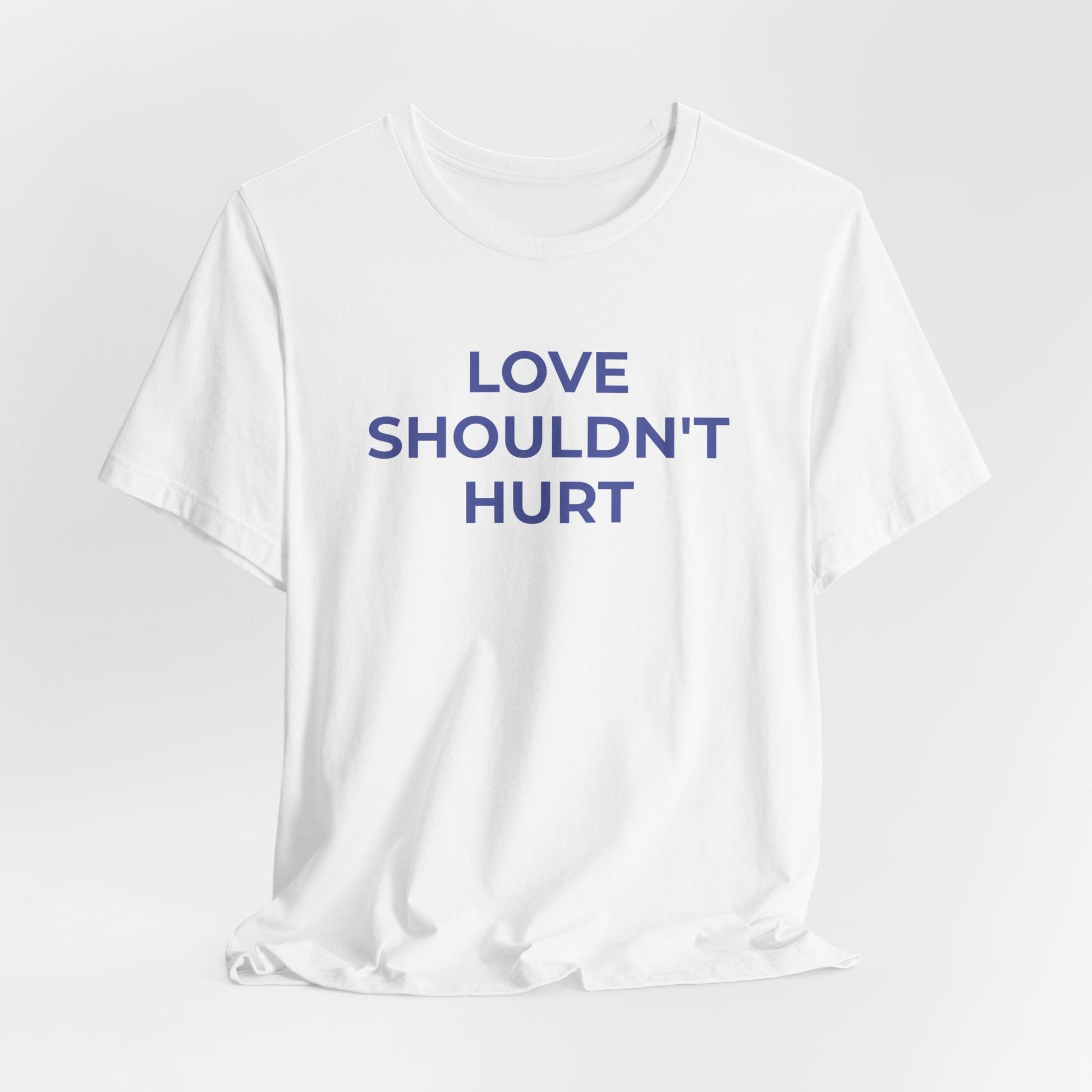 Domestic Violence T-Shirt Love Shouldn't Hurt - Wear What You Stand For Products