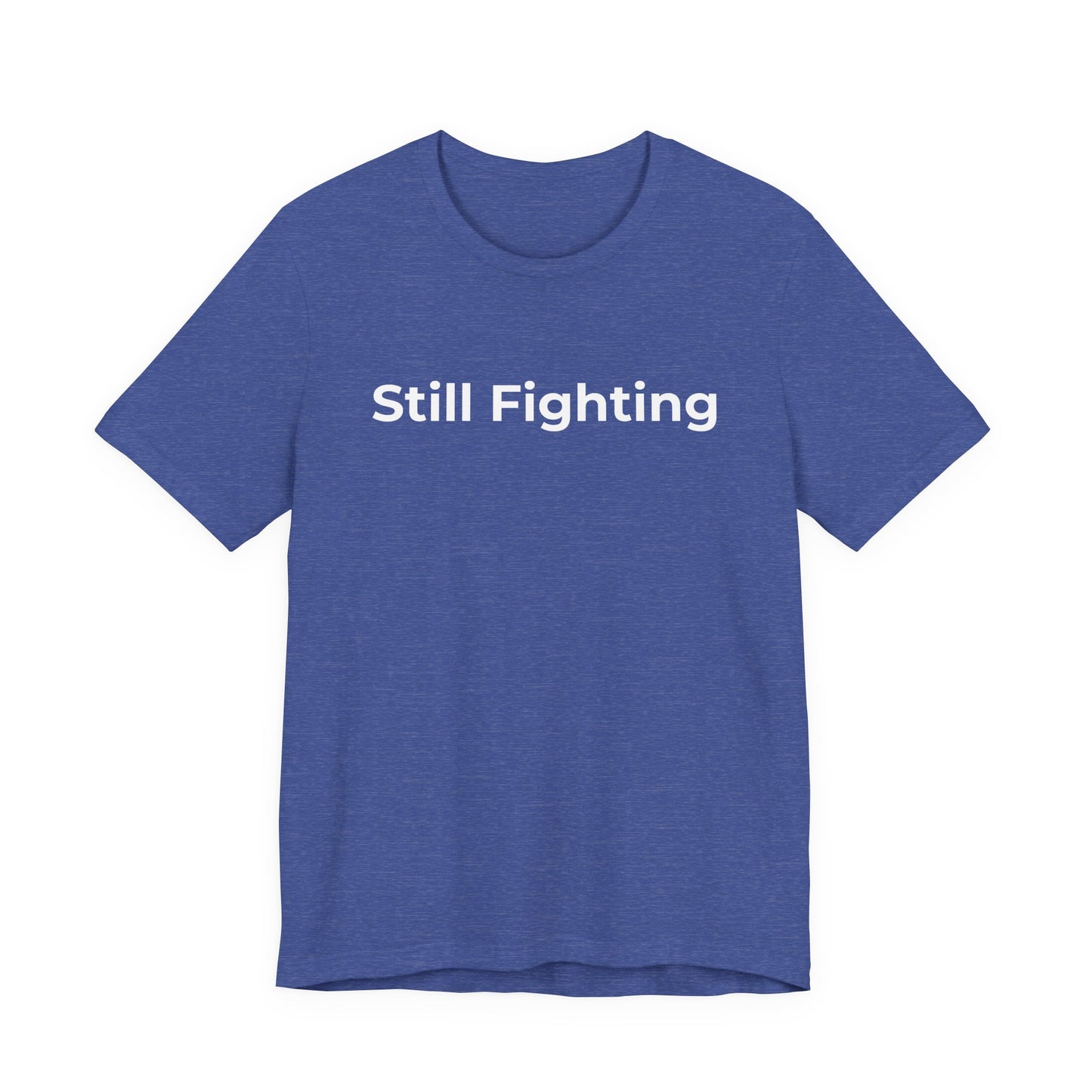Addiction and Cancer T-Shirt Still Fighting - Wear What You Stand For Products