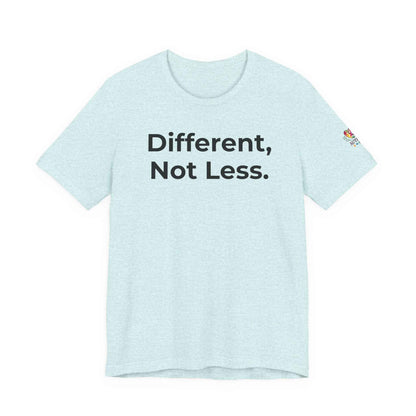 Different Not Less Autism Awareness Shirt | Neurodiversity Tee