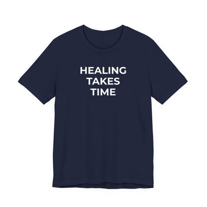 Grief and Loss T-Shirt - Healing Takes Time - Wear What You Stand For Products