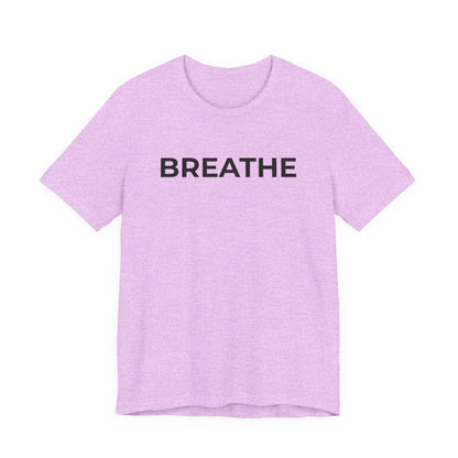 Mental Health T-Shirt - Breathe - Wear What You Stand For Products