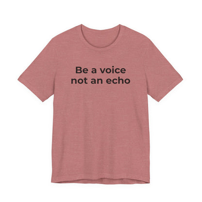 Anti-Bullying Voice - Be a Voice Not an Echo - Wear What You Stand For Products