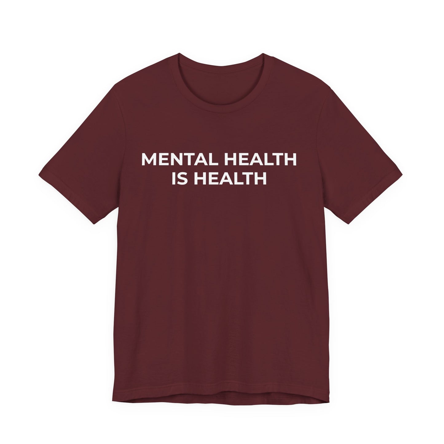 Mental Health T-Shirt - Mental Health is Health - Wear What You Stand For Products