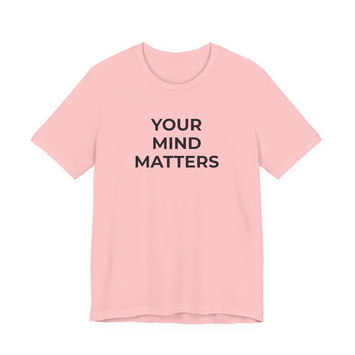 Mental Health T-Shirt - Your Mind Matters - Wear What You Stand For Products