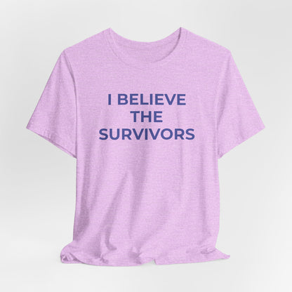 Domestic Violence T-Shirt - I Believe the Survivors - Wear What You Stand For Products