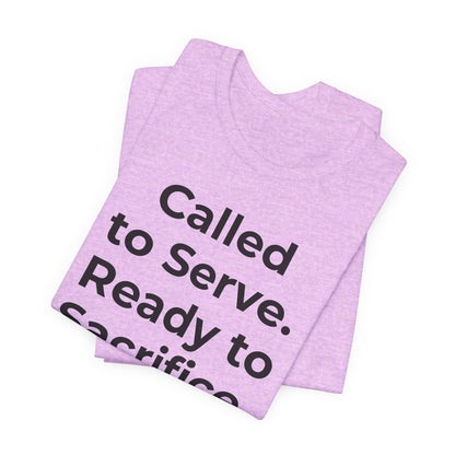 First Responders T-Shirt - Called to Serve. Ready to Sacrifice - Wear What You Stand For Products