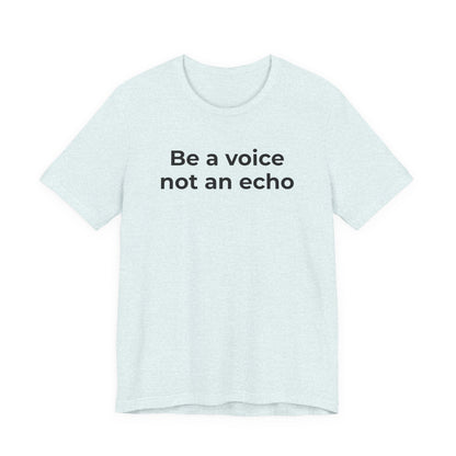 Anti-Bullying Voice - Be a Voice Not an Echo - Wear What You Stand For Products
