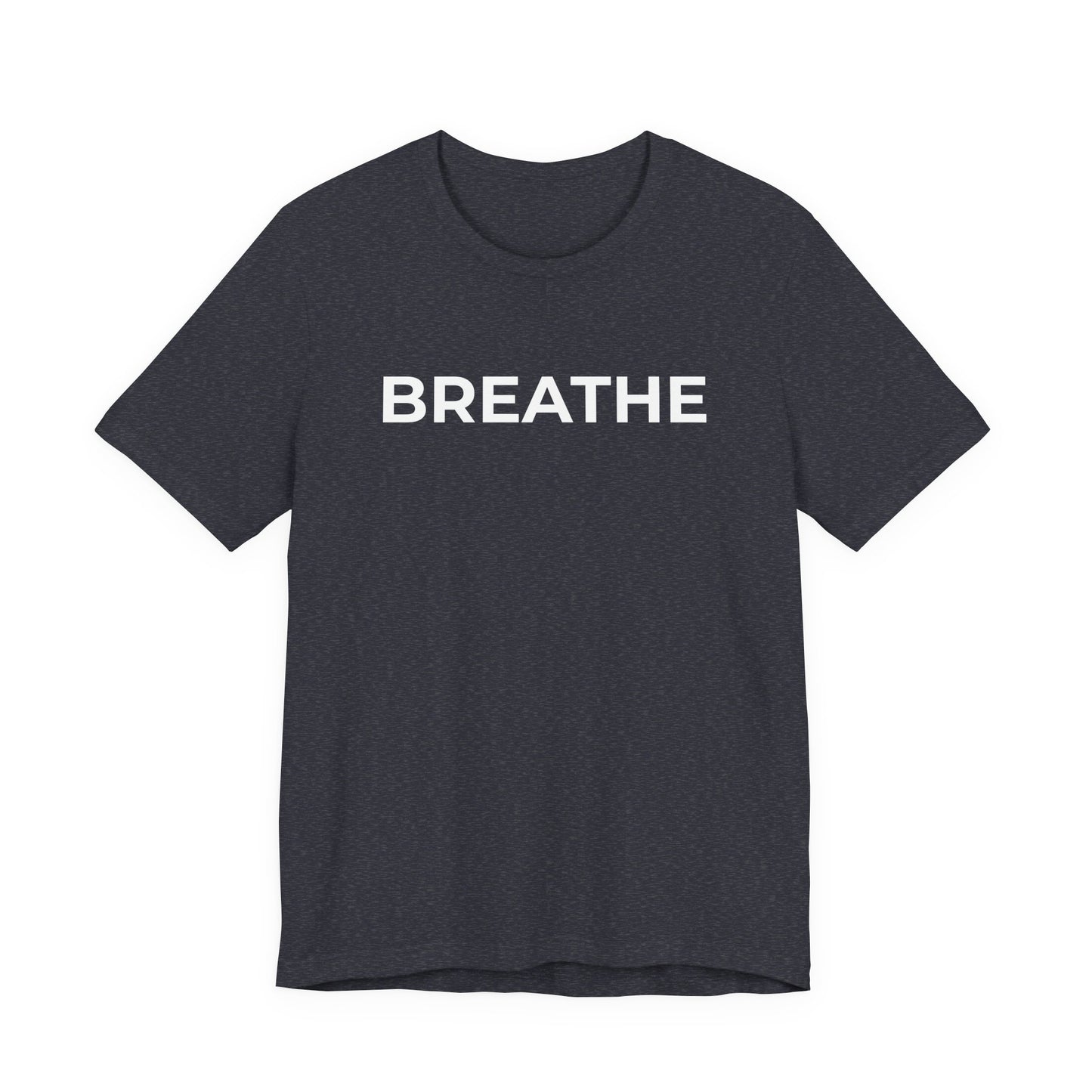 Mental Health T-Shirt - Breathe - Wear What You Stand For Products