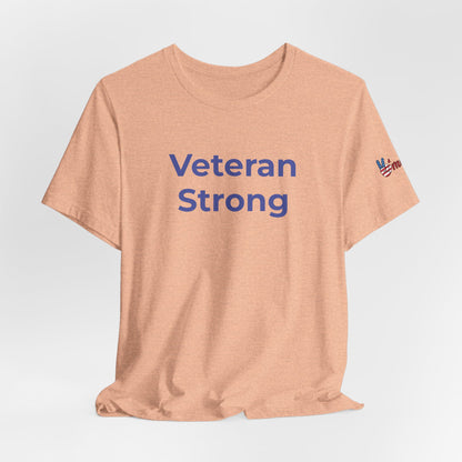 Veteran T-Shirt - Veteran Strong - Wear What You Stand For Products