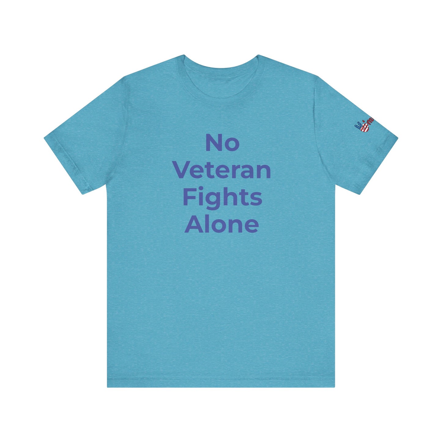 Veteran T-Shirt No Veteran Fights Alone - Wear What You Stand For Products
