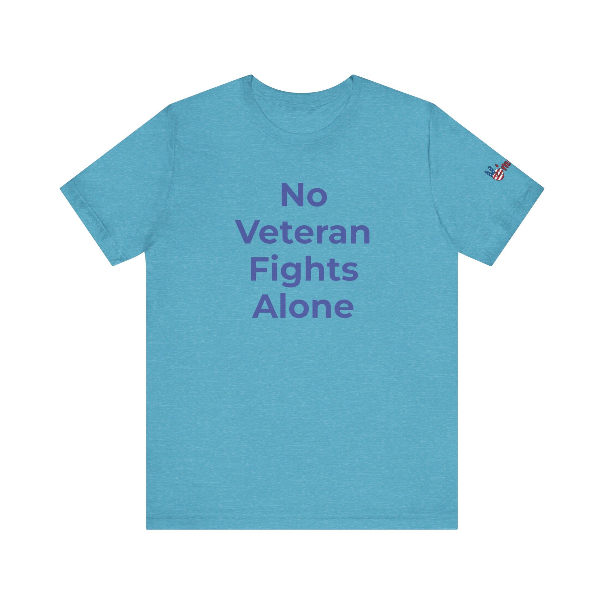 Veteran T-Shirt No Veteran Fights Alone - Wear What You Stand For Products