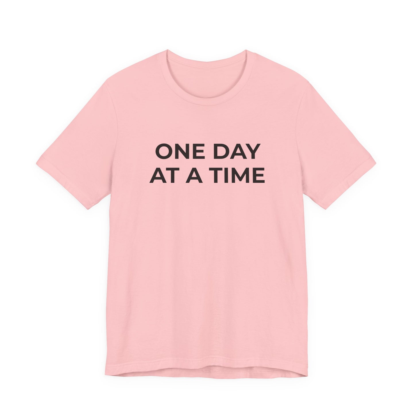 Addiction T-Shirt - One Day at a Time (Second Edition) - Wear What You Stand For Products