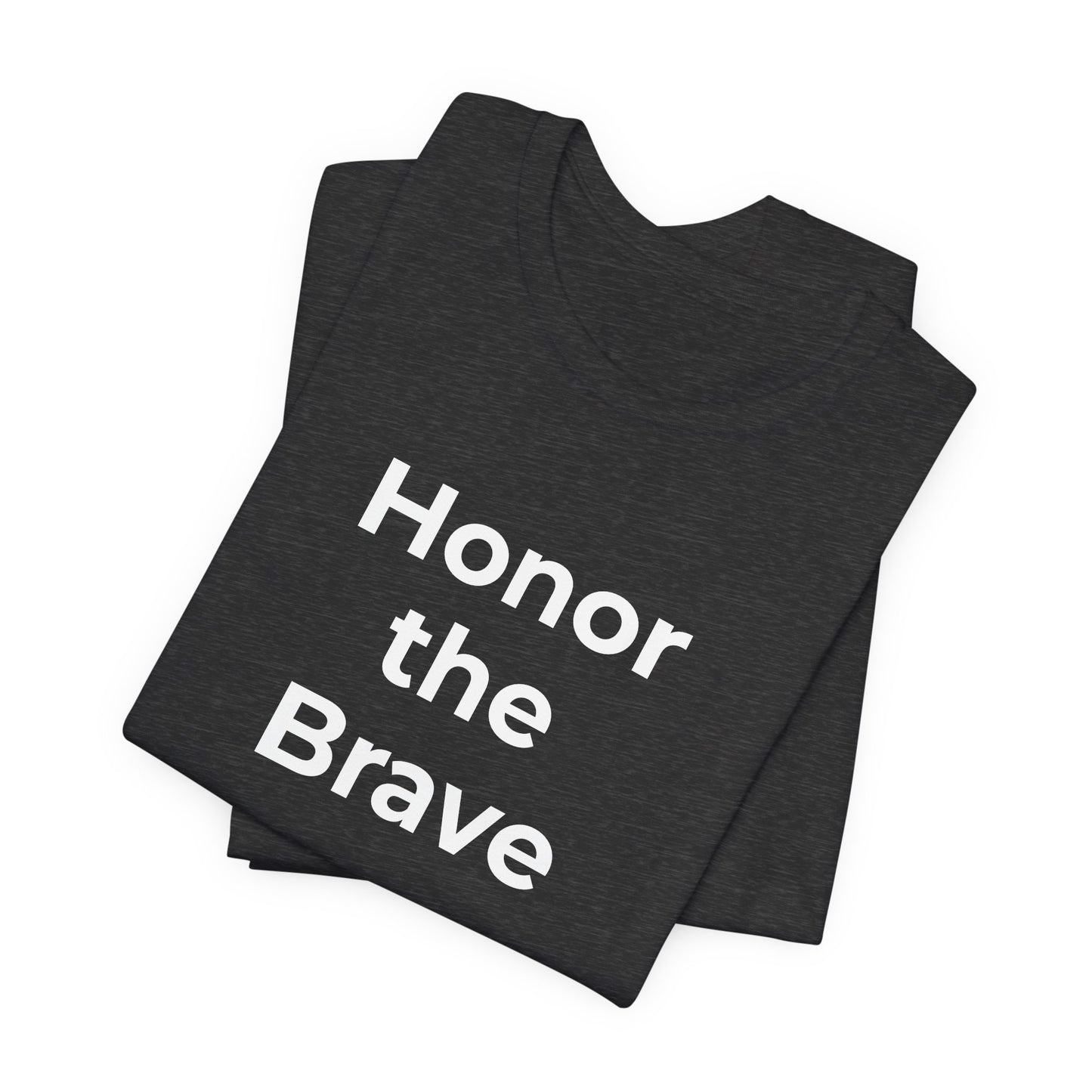 Veteran T-Shirt - Honor the Brave - Wear What You Stand For Products
