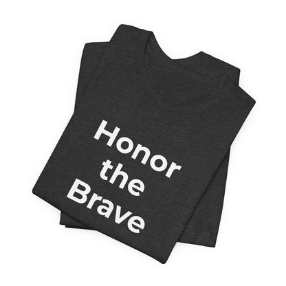 Veteran T-Shirt - Honor the Brave - Wear What You Stand For Products