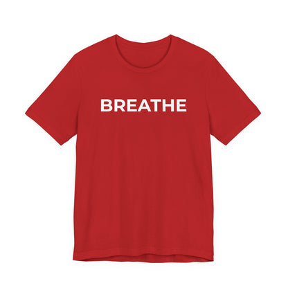 Mental Health T-Shirt - Breathe - Wear What You Stand For Products